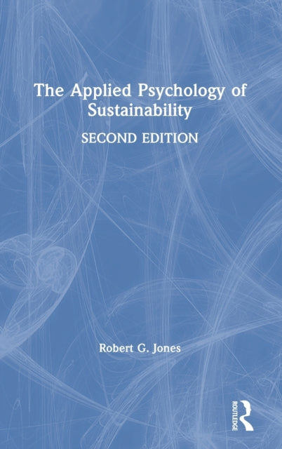 Book cover of: Applied Psychology of Sustainability. By: Robert G. Jones