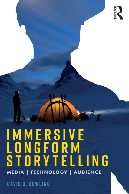 Book cover of: Immersive Longform Storytelling. By: David Dowling