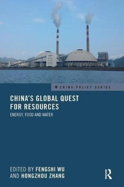 Book cover of: China's Global Quest for Resources. By: Fengshi Wu