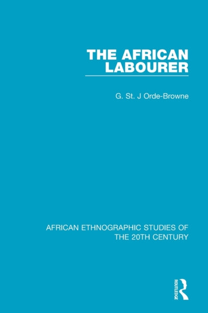 Book cover of: African Labourer. By: G. St. J. Orde-Browne