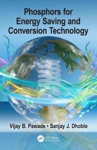 Book cover of: Phosphors for Energy Saving and Conversion Technology. By: Vijay B. Pawade