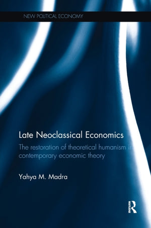 Late Neoclassical Economics