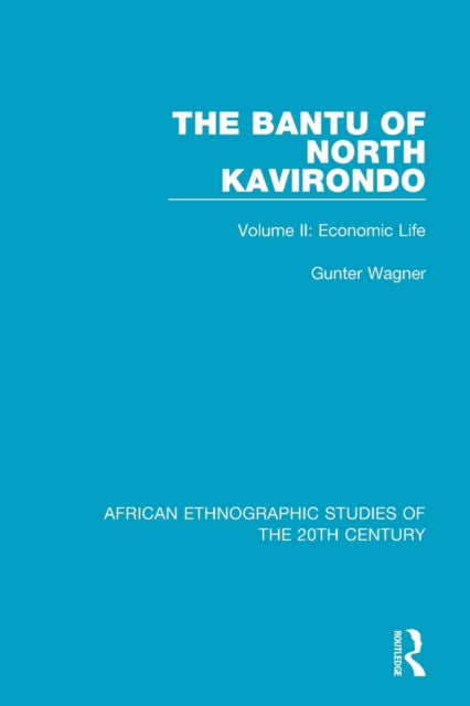 Book cover of: Bantu of North Kavirondo. By: Gunter Wagner