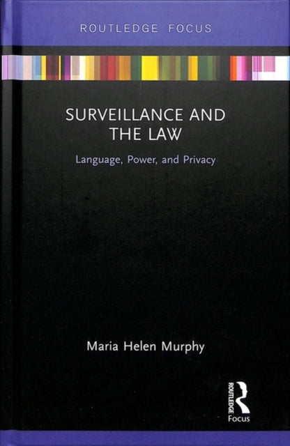 Book cover of: Surveillance and the Law. By: Maria Helen Murphy