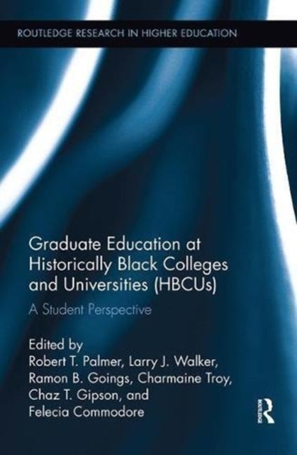 Book cover of: Graduate Education at Historically Black Colleges and Universities (HBCUs). By: Robert T. Palmer