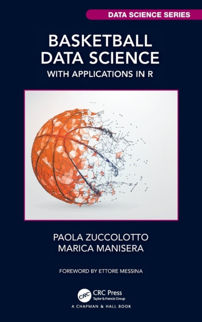 Book cover of: Basketball Data Science. By: Paola Zuccolotto
