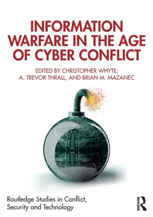 Information Warfare in the Age of Cyber Conflict