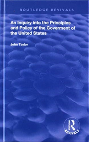 Inquiry Into The Principles And Policy Of The Goverment Of The United States