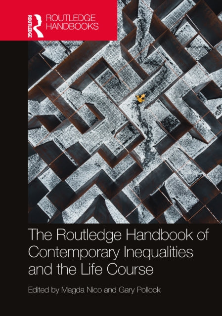 Book cover of: Routledge Handbook of Contemporary Inequalities and the Life Course. By: Magda Nico