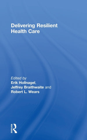 Delivering Resilient Health Care