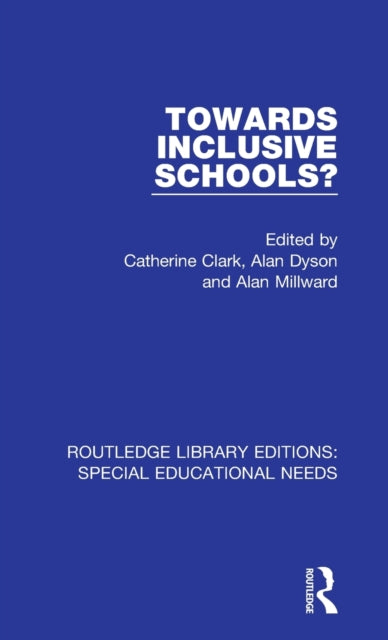 Book cover of: Towards Inclusive Schools?. By: Catherine Clark
