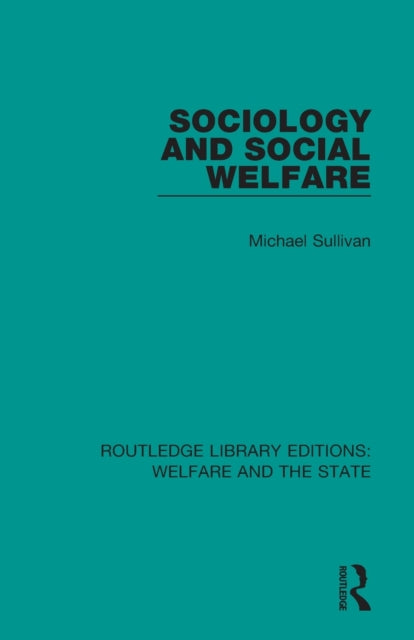 Book cover of: Sociology and Social Welfare. By: Michael Sullivan