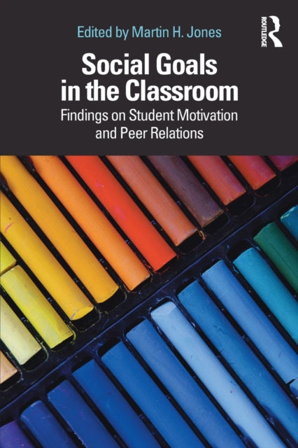 Book cover of: Social Goals in the Classroom. By: Martin H. Jones