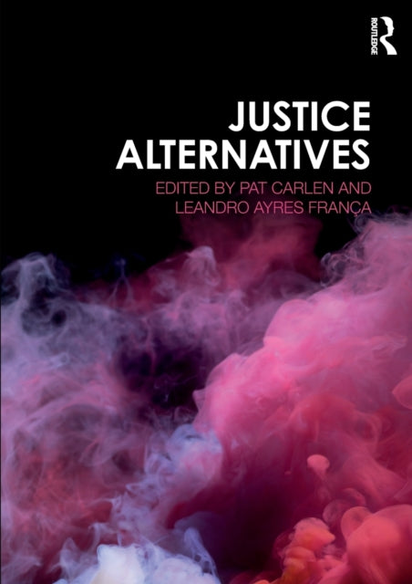 Book cover of: Justice Alternatives. By: Pat Carlen