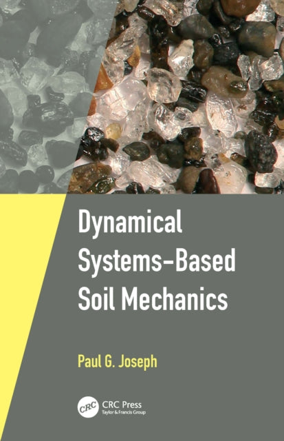 Book cover of: Dynamical Systems-Based Soil Mechanics. By: Paul Joseph