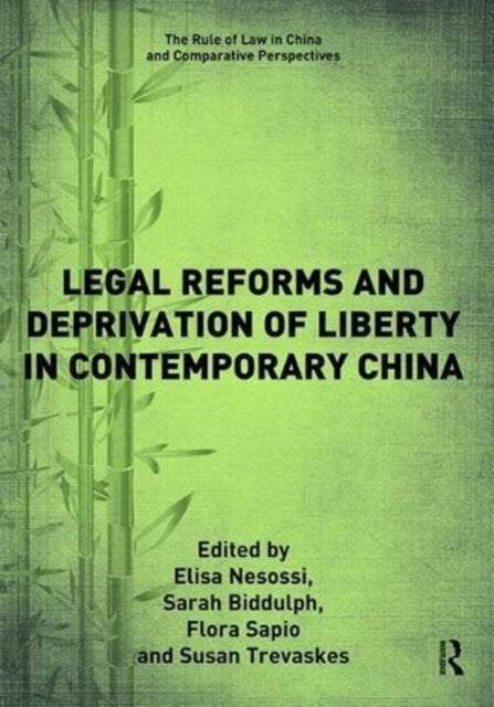 Book cover of: Legal Reforms and Deprivation of Liberty in Contemporary China. By: Elisa Nesossi