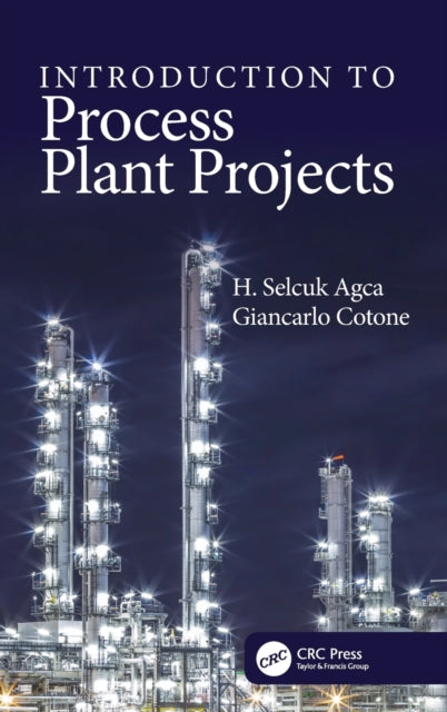 Book cover of: Introduction to Process Plant Projects. By: Giancarlo Cotone