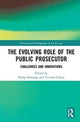 Book cover of: Evolving Role of the Public Prosecutor. By: Philip Stenning