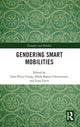 Book cover of: Gendering Smart Mobilities. By: Tanu Priya Uteng