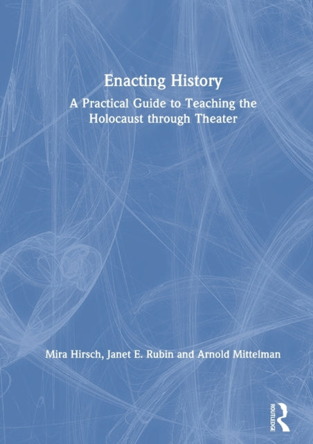 Book cover of: Enacting History. By: Mira Hirsch