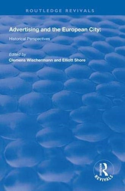 Book cover of: Advertising and the European City. By: Clemens Wischermann