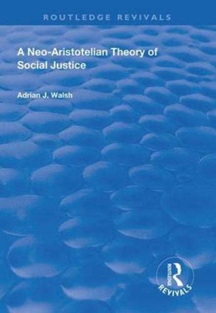 Book cover of: Neo-Aristotelian Theory of Social Justice