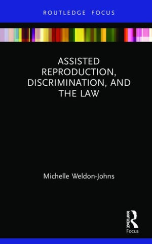 Assisted Reproduction, Discrimination, and the Law