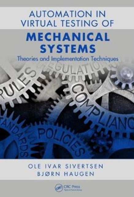 Book cover of: Automation in the Virtual Testing of Mechanical Systems. By: Ole Ivar Sivertsen