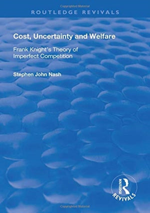 Cost, Uncertainty and Welfare