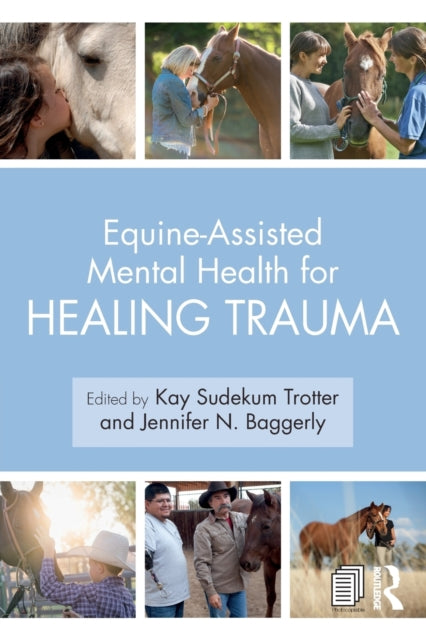 Book cover of: Equine-Assisted Mental Health for Healing Trauma