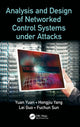Book cover of: Analysis and Design of Networked Control Systems under Attacks. By: Yuan Yuan