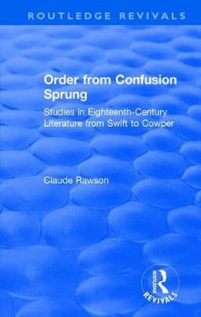 Book cover of: Order from Confusion Sprung. By: Claude Rawson