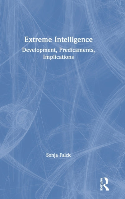 Book cover of: Extreme Intelligence. By: Sonja Falck