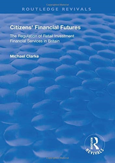Book cover of: Citizens' Financial Futures. By: Clarke, Michael