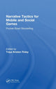 Book cover of: Narrative Tactics for Mobile and Social Games. By: Toiya Kristen Finley
