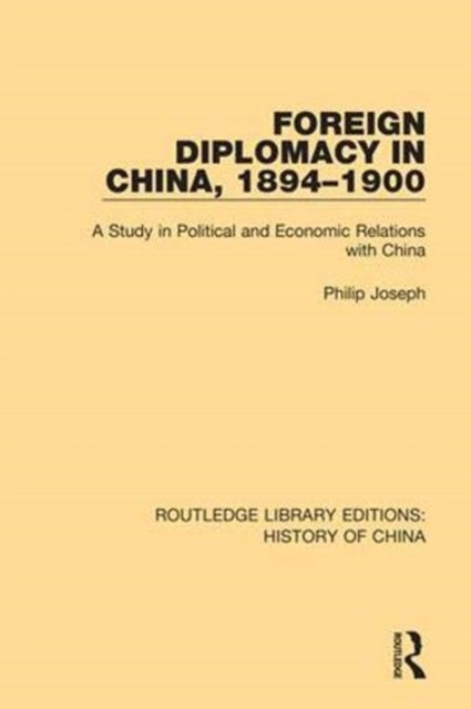 Book cover of: Foreign Diplomacy in China, 1894-1900