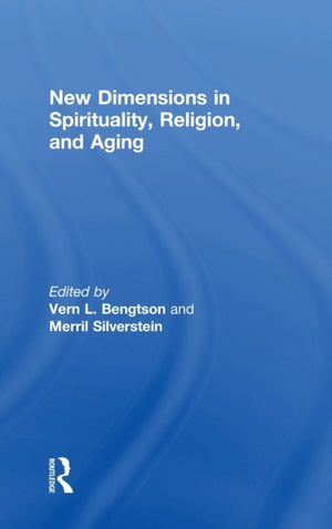 New Dimensions in Spirituality, Religion, and Aging