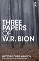 Book cover of: Three Papers of W.R. Bion. By: W.R. Bion