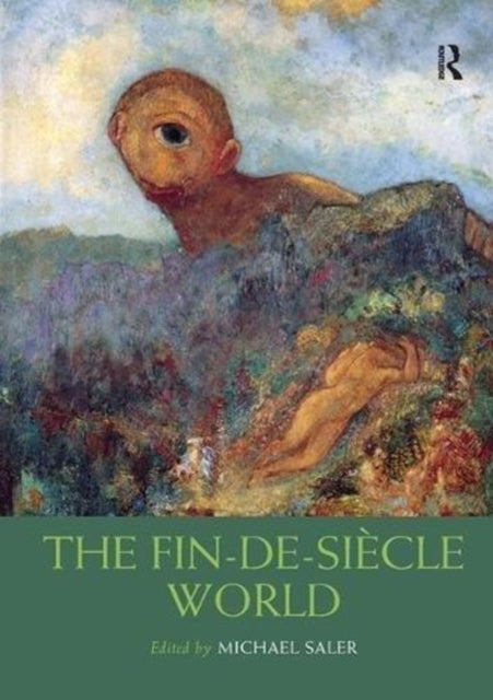 Book cover of: Fin-de-Siecle World. By: Michael Saler