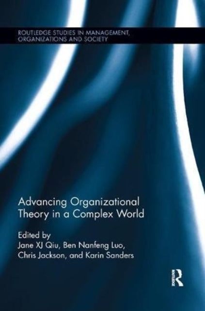 Book cover of: Advancing Organizational Theory in a Complex World. By: Jane Qiu