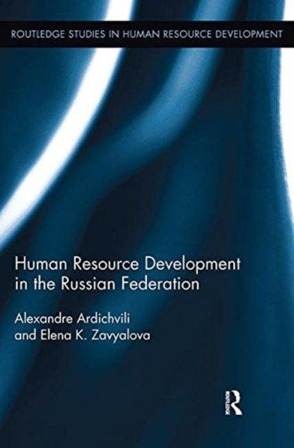 Book cover of: Human Resource Development in the Russian Federation. By: Alexandre Ardichvili