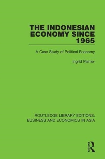 Book cover of: Indonesian Economy Since 1965. By: Ingrid Palmer