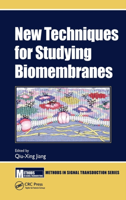 Book cover of: New Techniques for Studying Biomembranes. By: Qiu-Xing Jiang