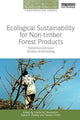 Book cover of: Ecological Sustainability for Non-timber Forest Products. By: Charlie M. Shackleton