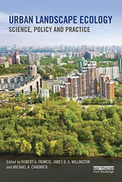 Book cover of: Urban Landscape Ecology. By: Robert A. Francis