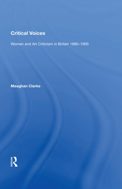 Book cover of: Critical Voices. By: Meaghan Clarke