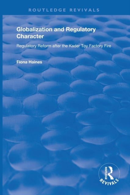 Book cover of: Globalization and Regulatory Character. By: Fiona Haines