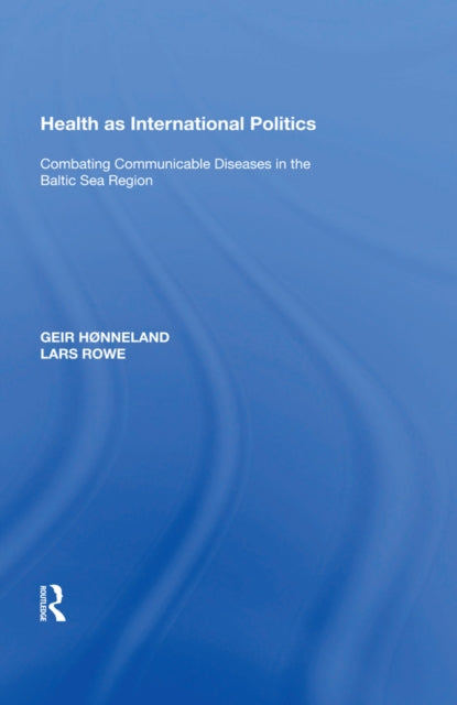 Book cover of: Health as International Politics. By: Geir Hønneland