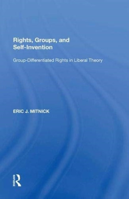 Book cover of: Rights, Groups, and Self-Invention