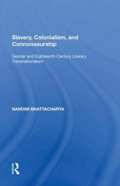 Book cover of: Slavery, Colonialism and Connoisseurship
